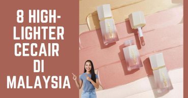 -Highlighter-Cecair-di-Malaysia