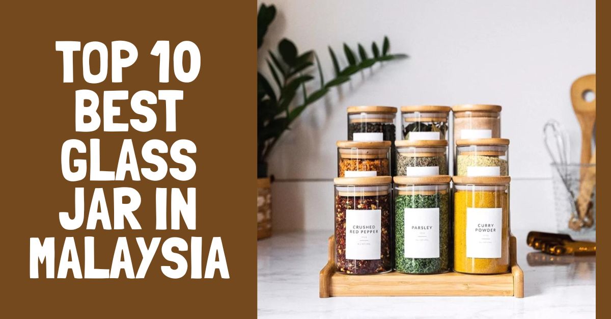 Top--Best-Glass-Jar-in-Malaysia