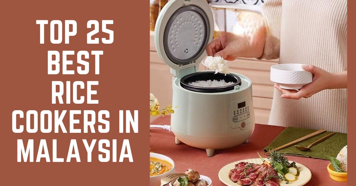 Top Best Rice Cookers in Malaysia