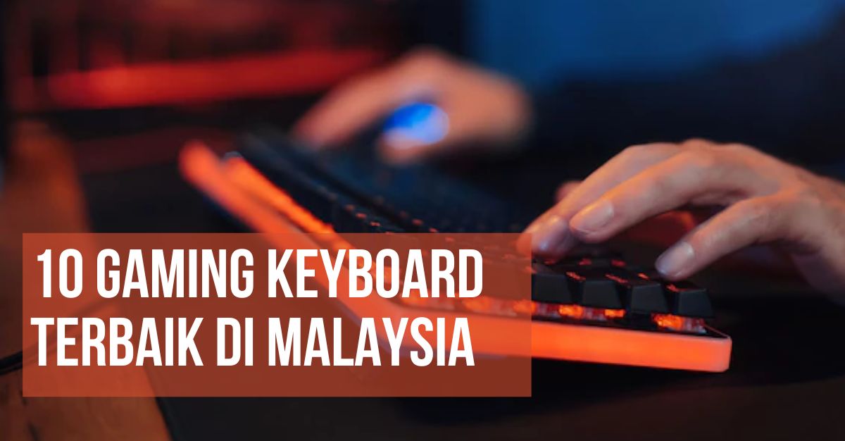 Gaming Keyboard Terbaik di Malaysia