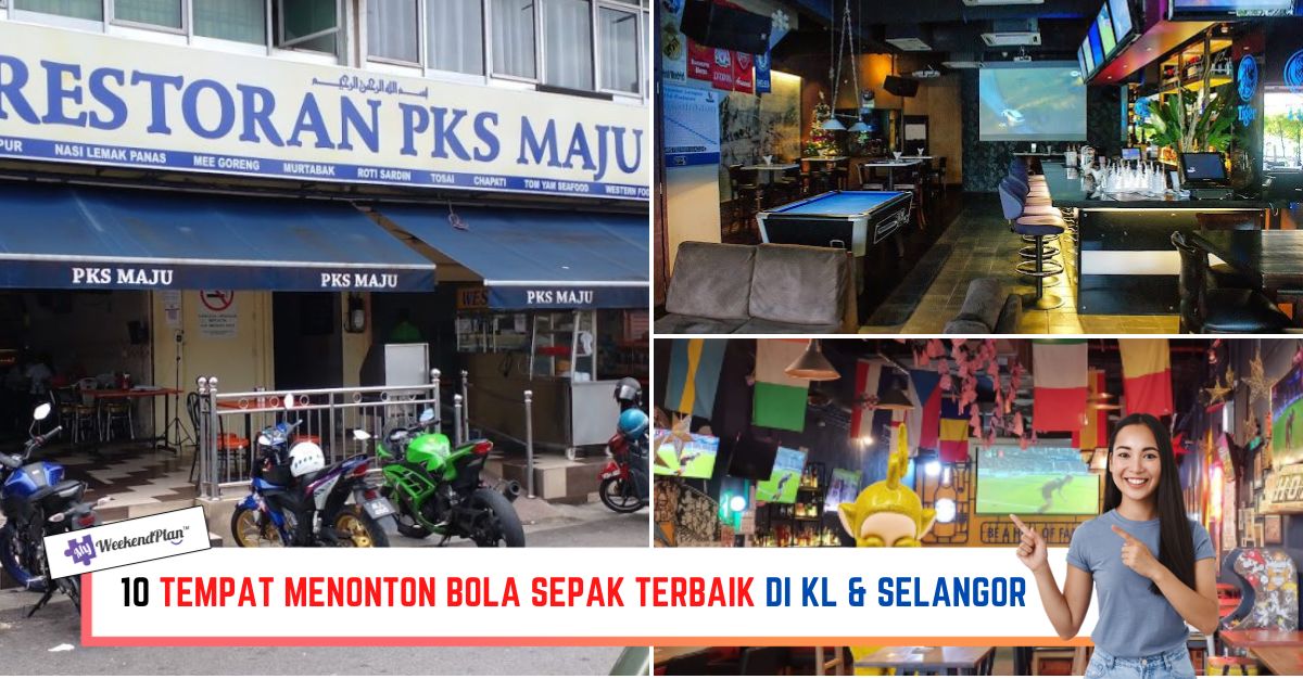 '-TEMPAT-MENONTON-BOLA-SEPAK-TERBAIK-DI-KL-SELANGOR-