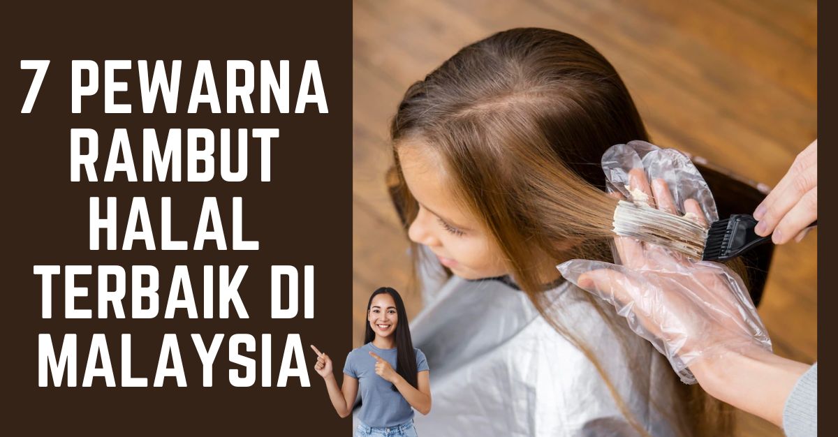 '-Pewarna-Rambut-Halal-Terbaik-di-Malaysia