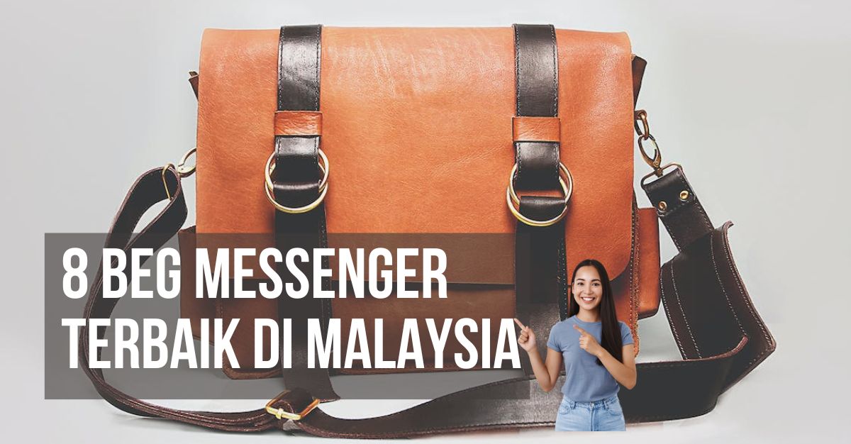 Beg Messenger Terbaik di Malaysia