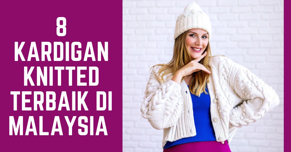 Kardigan Knitted Terbaik di Malaysia