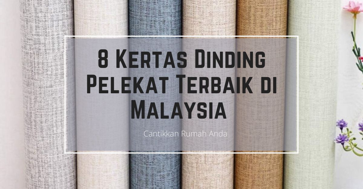 '-Kertas-Dinding-Pelekat-Terbaik-di-Malaysia-