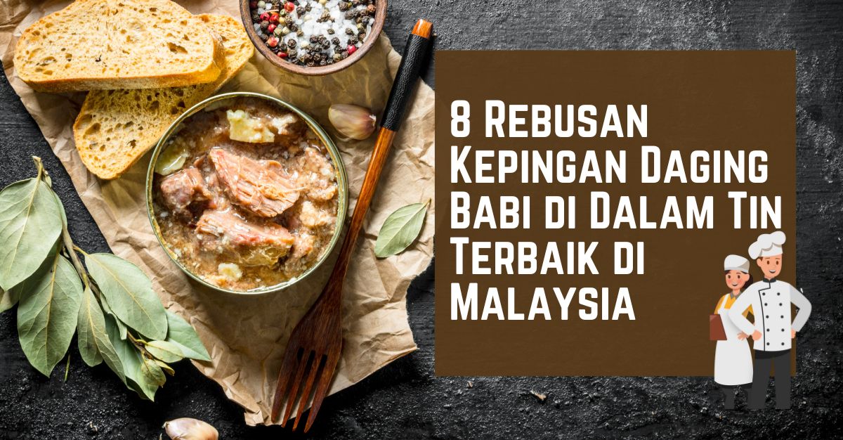 Rebusan Kepingan Daging Babi di Dalam Tin Terbaik di Malaysia