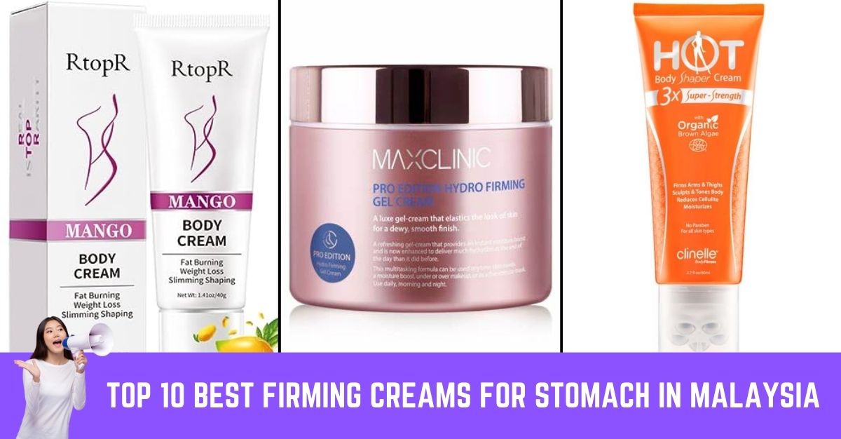 TOP--BEST-FIRMING-CREAMS-FOR-STOMACH-IN-MALAYSIA-