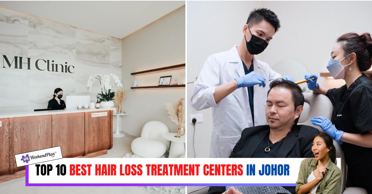 TOP--BEST-HAIR-LOSS-TREATMENT-CENTERS-IN-JOHOR-