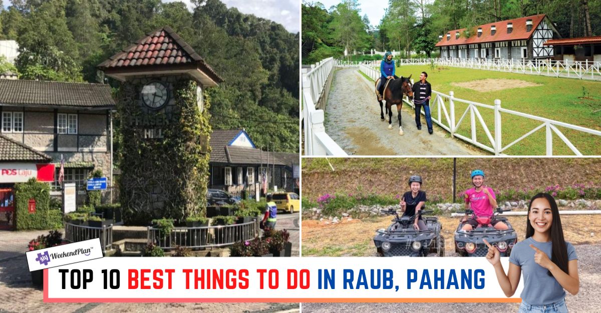 TOP--BEST-THINGS-TO-DO-IN-RAUB-PAHANG