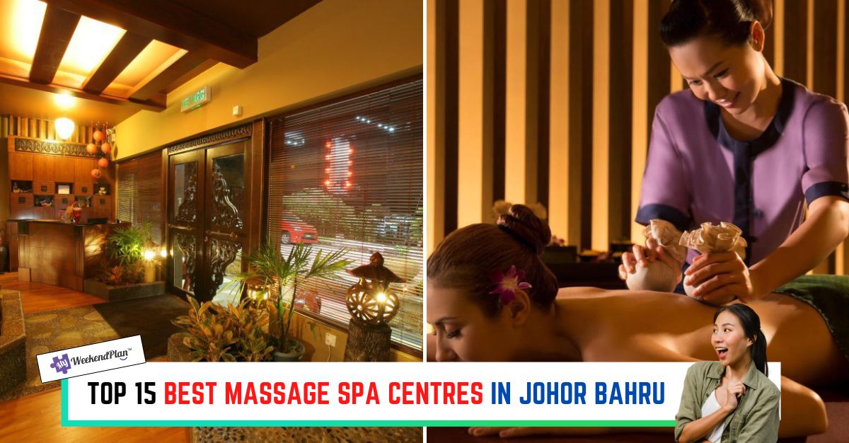 TOP--BEST-MASSAGE-SPA-CENTRES-IN-JOHOR-BAHRU-