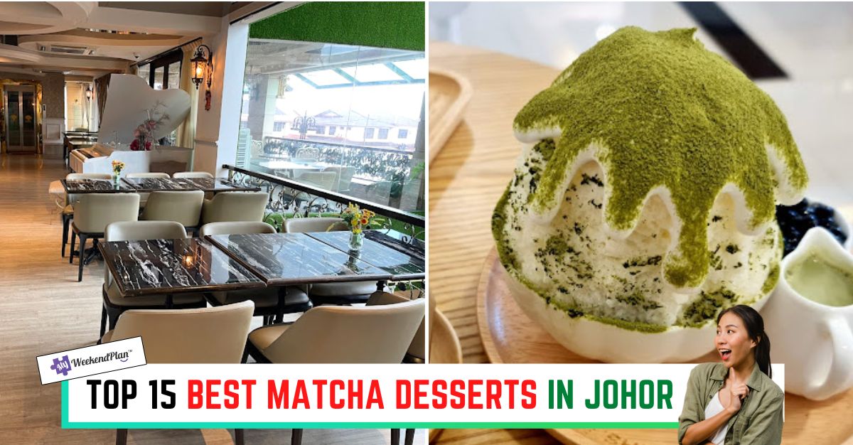 Top 15 Best Matcha Desserts in Johor 2024 Must Try
