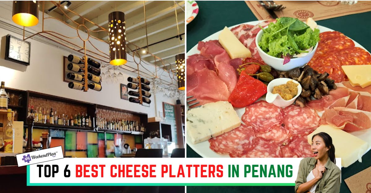 TOP--BEST-CHEESE-PLATTERS-IN-PENANG-