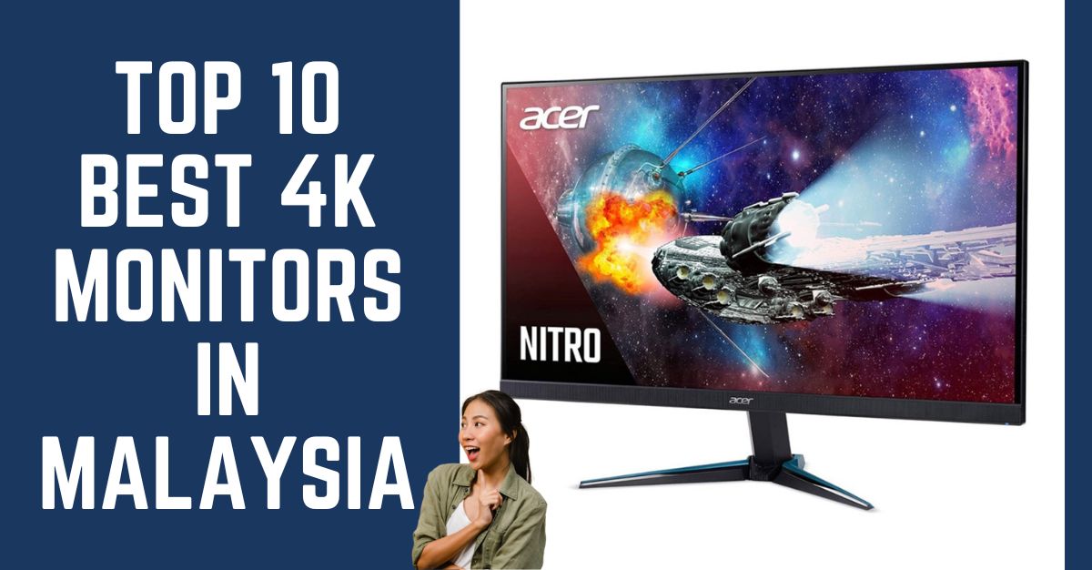 Top--Best-K-Monitors-in-Malaysia