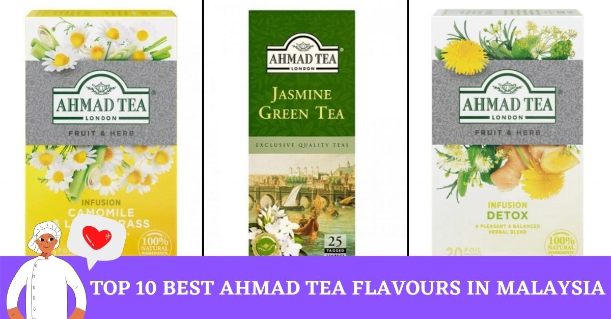 Top Best Ahmad Tea Flavours in Malaysia