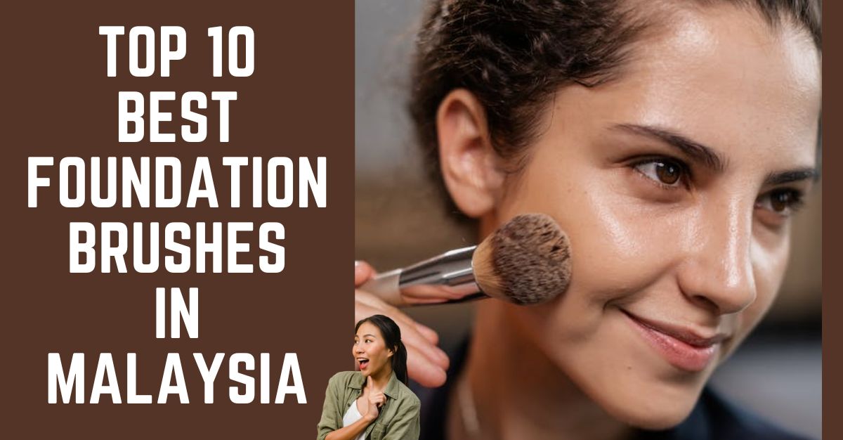 Top--Best-Foundation-Brushes-in-Malaysia-