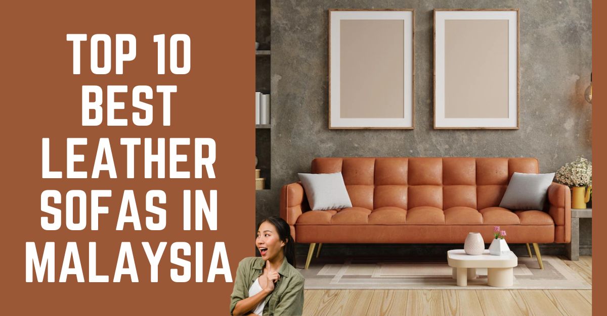 Top--Best-Leather-Sofas-in-Malaysia-