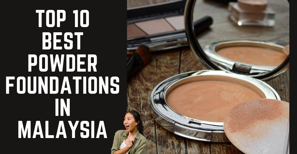 Top--Best-Powder-Foundations-in-Malaysia-