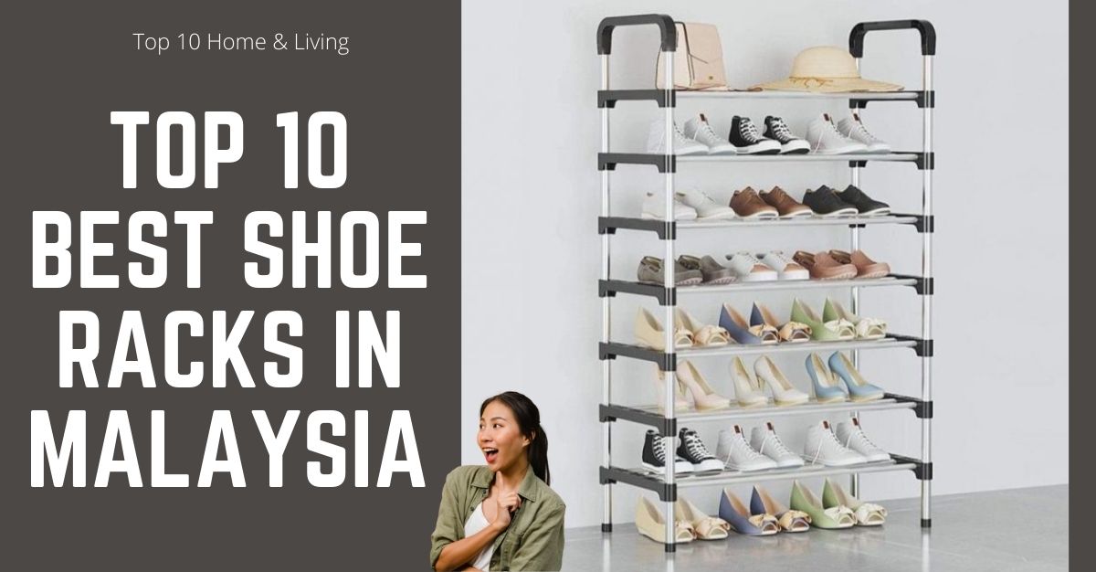 Top Best Shoe Racks in Malaysia