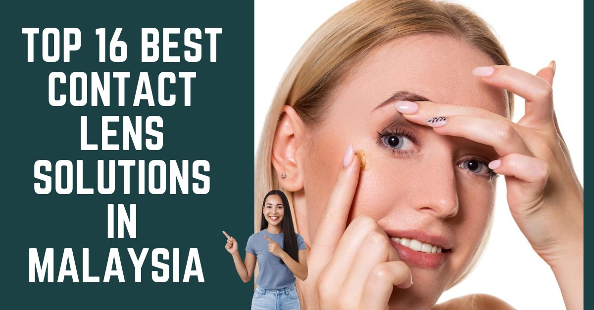 Top Best Contact Lens Solutions In Malaysia