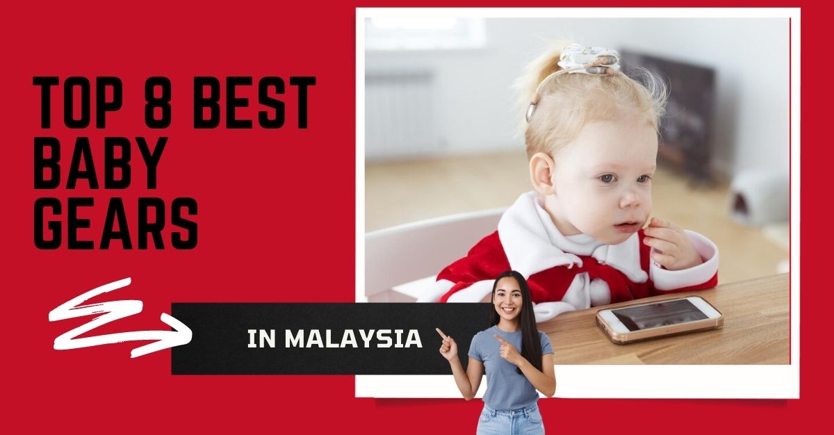 Top Best Baby Gears in Malaysia