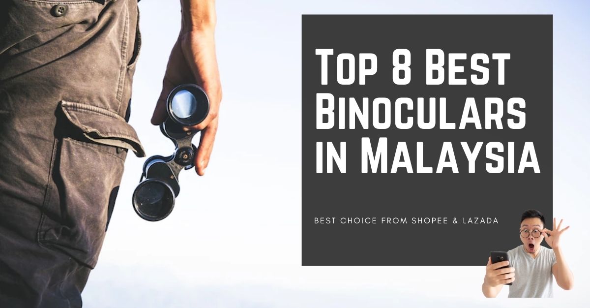 Top Best Binoculars in Malaysia