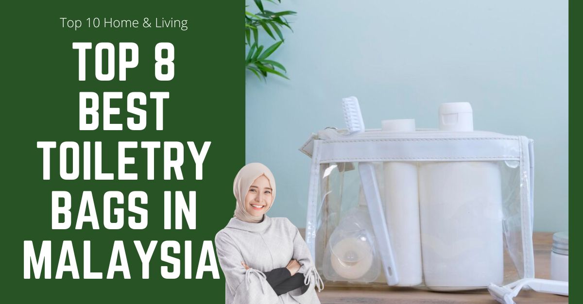 Top Best Toiletry Bags in Malaysia