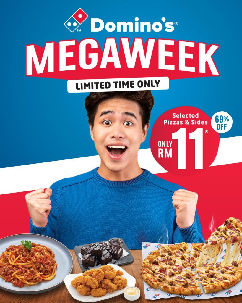 Domino's Pizza MEGAWEEK Pizzas & Sides Only RM11 1 386545962 736052115228037 3349063237088988476 n