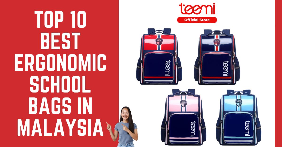 Top 10 Best Ergonomic School Bags in Malaysia 2024 Comfortable