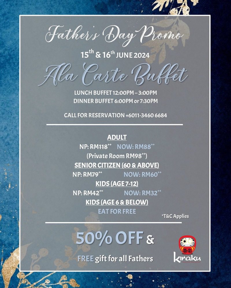 Don’t Miss Out These 20 Father's Day Promotions in Malaysia 2024 7 Kiraku Japanese Restaurant