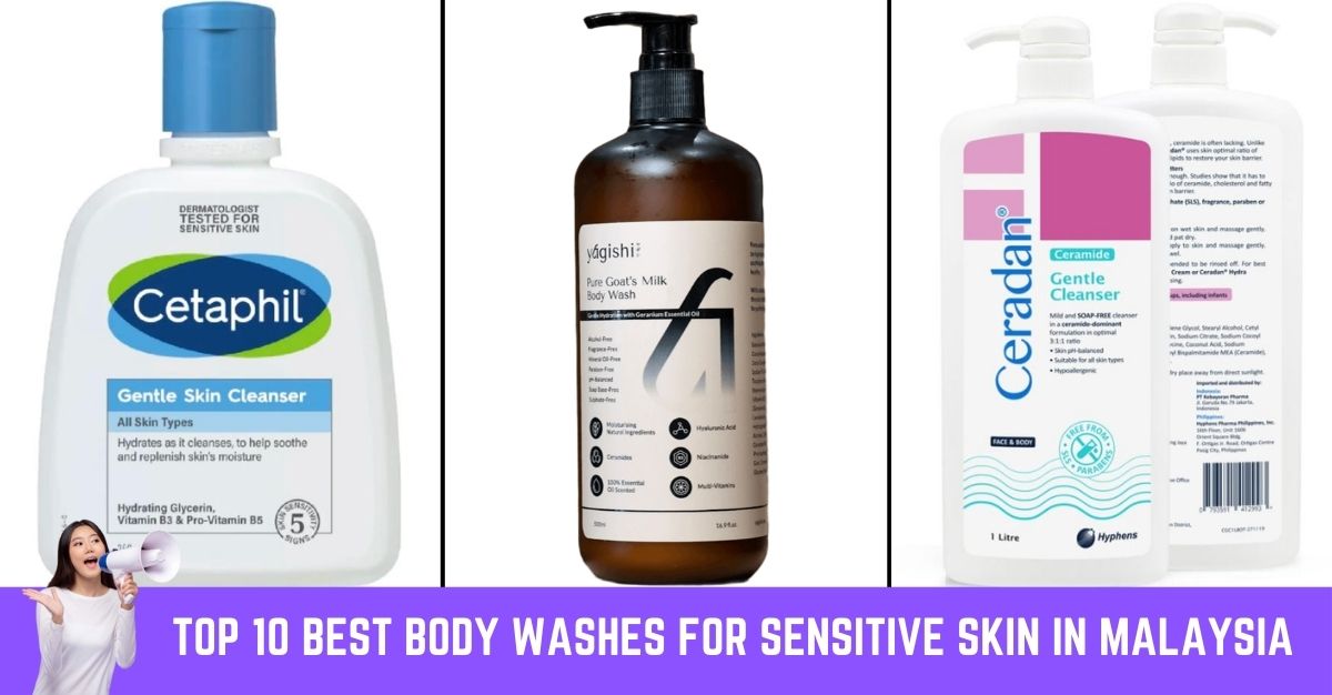 Top 10 Best Body Washes for Sensitive Skin in Malaysia